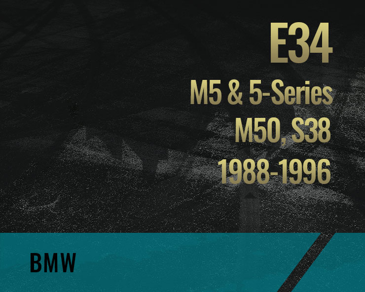 E34, M50 S38 (M5 & 5-Series)