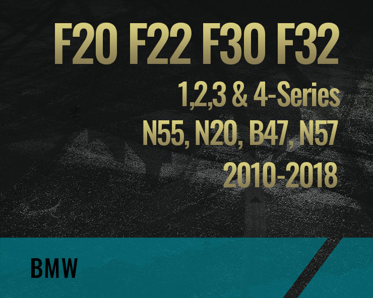 F20 F22 F30, N55 N20 N57 (1,2,3 & 4-Series)